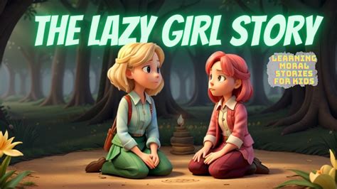 the lazy girl story youtube.